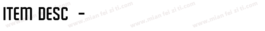 ITEM DESC字体字体转换